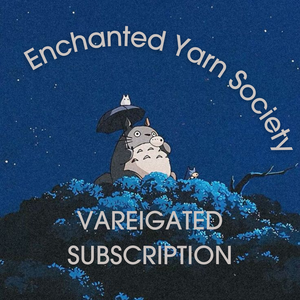 Enchanted Yarn Society - VARIEGATED SUBSCRIPTION